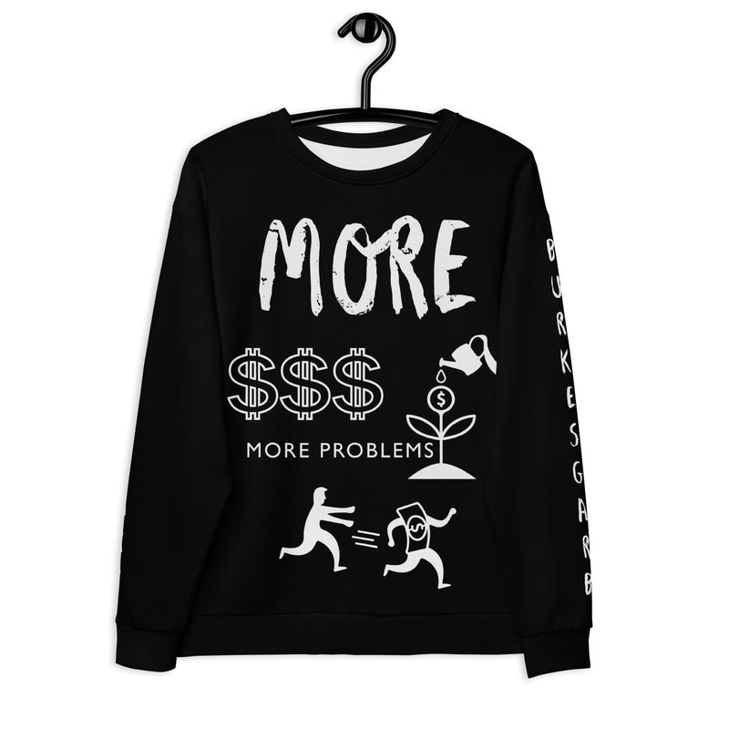 "Level Up Your Style with our 'More Money More Problems' Unisex Sweatshirt by Burkesgarb"