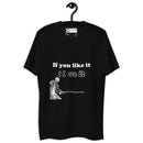 Express Your Love for Fashion with BurkesGarb 'If You Like It, I Love It' Men's Short Sleeve T-Shirt