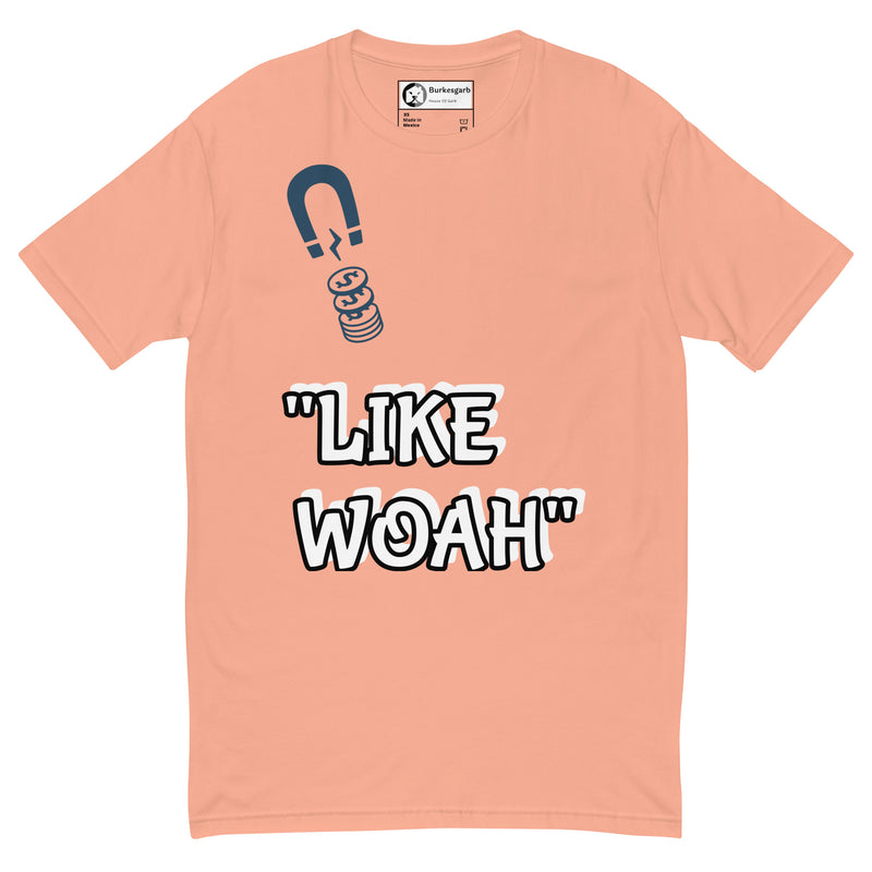 "Make a Bold Statement with Burkesgarb 'Like Woah' Short Sleeve T-shirt - Stand Out in Style!"