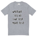 "Embrace Passion and Commitment with Burkesgarb 'Whatever You Do Give Your Heart To It' Short Sleeve T-shirt"
