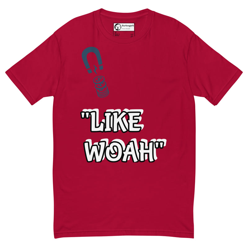 "Make a Bold Statement with Burkesgarb 'Like Woah' Short Sleeve T-shirt - Stand Out in Style!"