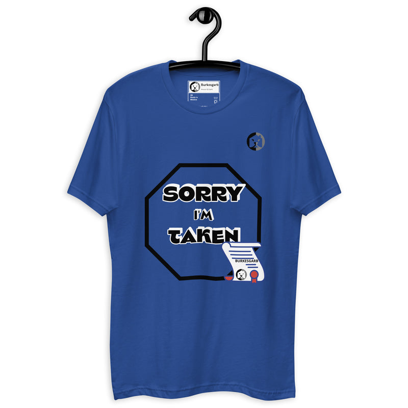 "Make a Statement with the Burkesgarb 'SORRY I'M TAKEN' Short Sleeve T-shirt"