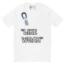 "Make a Bold Statement with Burkesgarb 'Like Woah' Short Sleeve T-shirt - Stand Out in Style!"