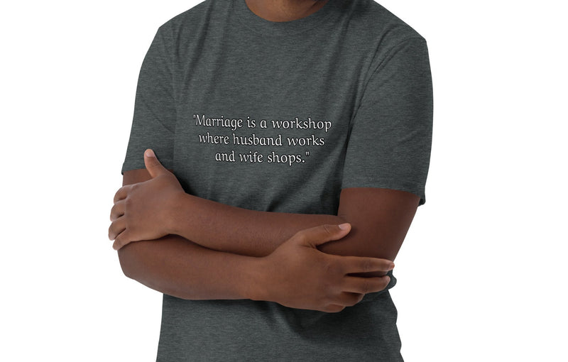 "Add Humor to Your Wardrobe with Burkesgarb 'Marriage is a Workshop: Husband Works, Wife Shops' Basic T-shirt"