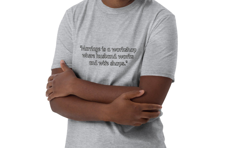 "Add Humor to Your Wardrobe with Burkesgarb 'Marriage is a Workshop: Husband Works, Wife Shops' Basic T-shirt"