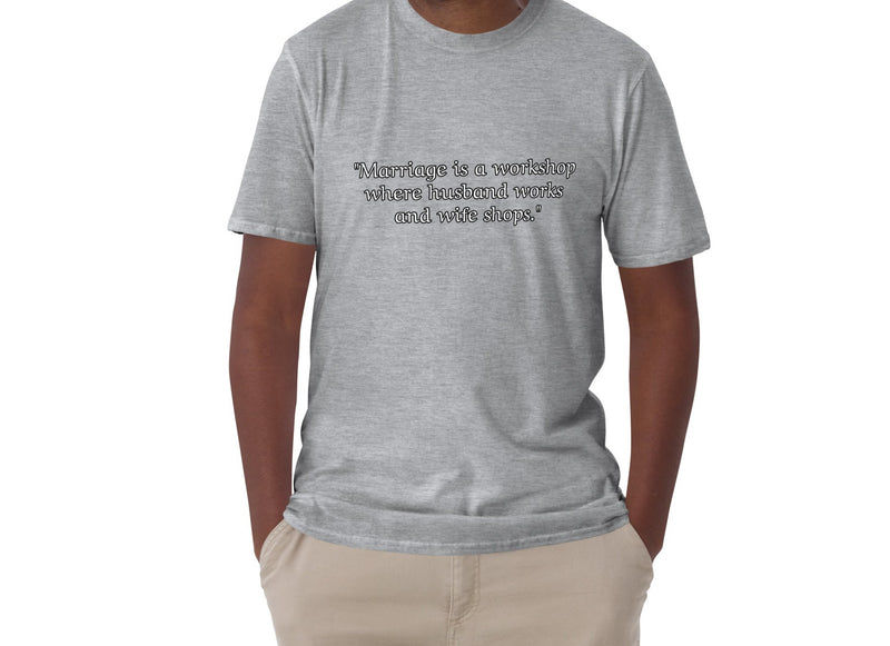 "Add Humor to Your Wardrobe with Burkesgarb 'Marriage is a Workshop: Husband Works, Wife Shops' Basic T-shirt"