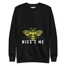 Embrace Kindness and Comfort with the Burkesgarb Bee Nice 2 Me Unisex Premium Sweatshirt