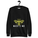 Embrace Kindness and Comfort with the Burkesgarb Bee Nice 2 Me Unisex Premium Sweatshirt