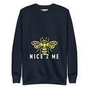 Embrace Kindness and Comfort with the Burkesgarb Bee Nice 2 Me Unisex Premium Sweatshirt
