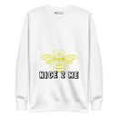 Embrace Kindness and Comfort with the Burkesgarb Bee Nice 2 Me Unisex Premium Sweatshirt
