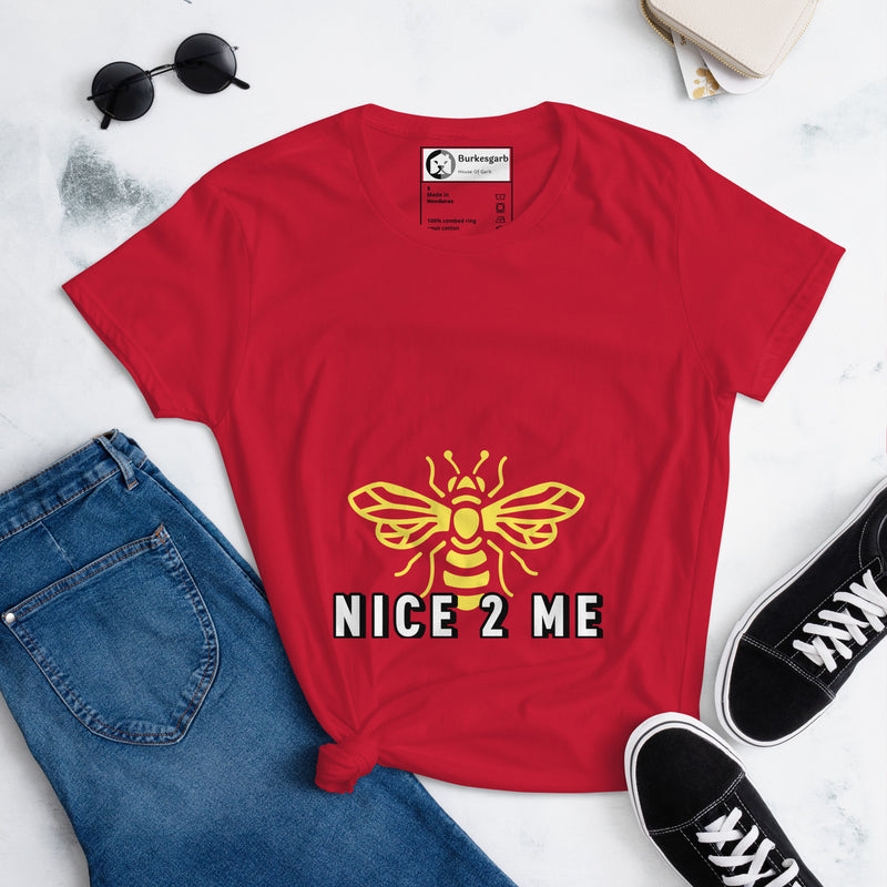Spread Positivity with the Burkesgarb 'Bee Nice 2 Me' Women's Short Sleeve T-Shirt